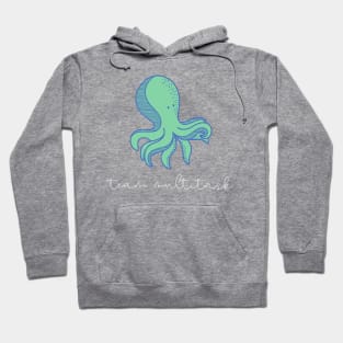 Octopus Is Team Multitask Hoodie